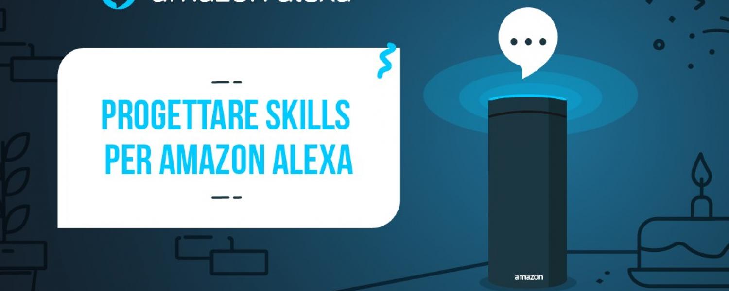 Progettare skills per Amazon Alexa