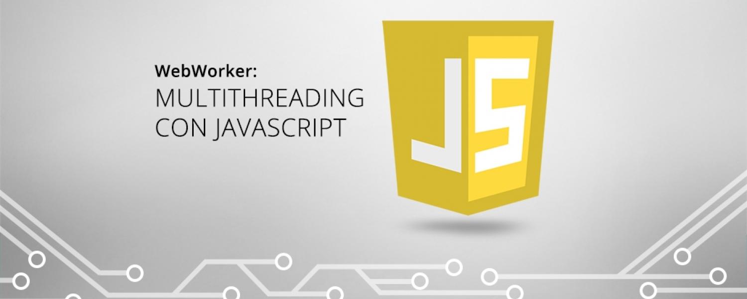 WebWorker: multithreading con Javascript