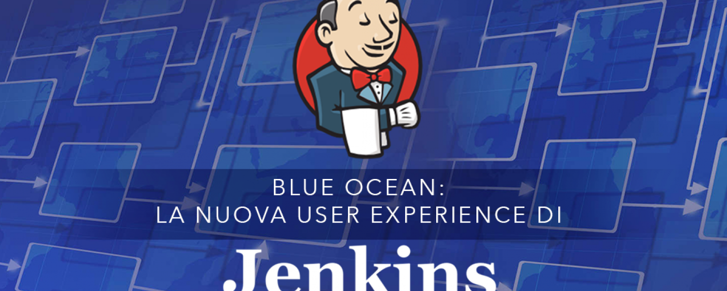 Blue Ocean: la nuova user experience di Jenkins